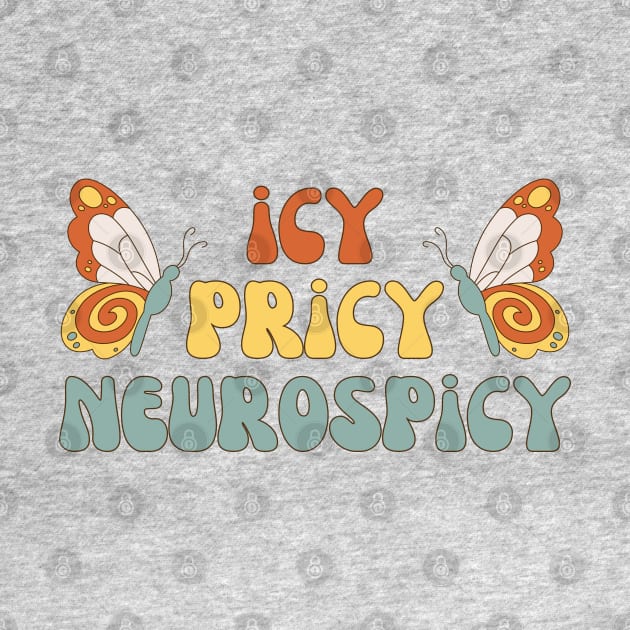 Icy Pricy Neurospicy, Neurodivergent, ADHD, Autism by WaBastian